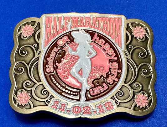 2013 Sisters or Happy Girls Run  Half Marathon 2013  belt buckle