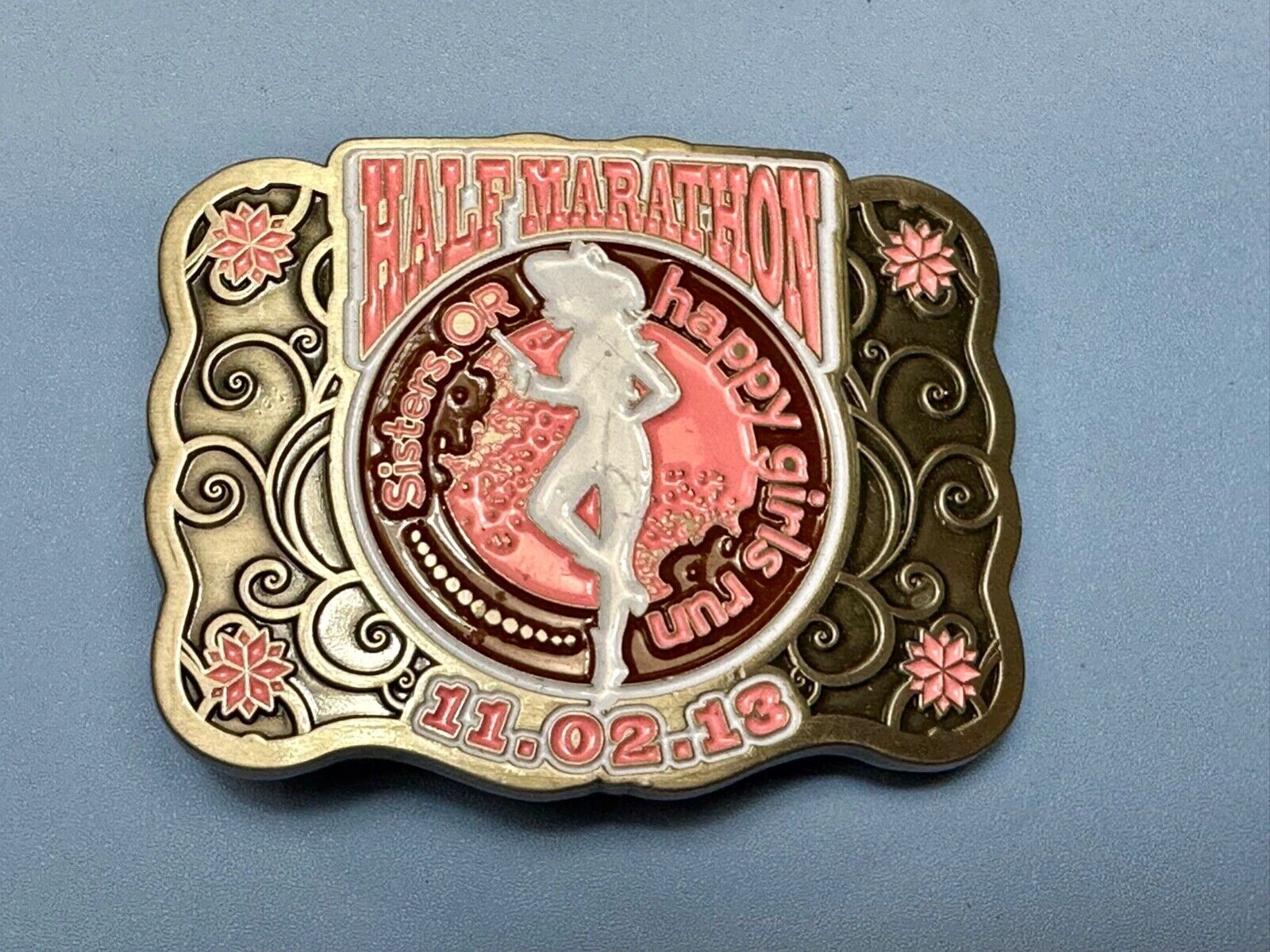 2013 Sisters or Happy Girls Run  Half Marathon 2013  belt buckle