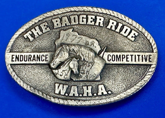 The Badger Ride - WAHA  Endurance Completive WI Arabian Horse Assn belt buckle
