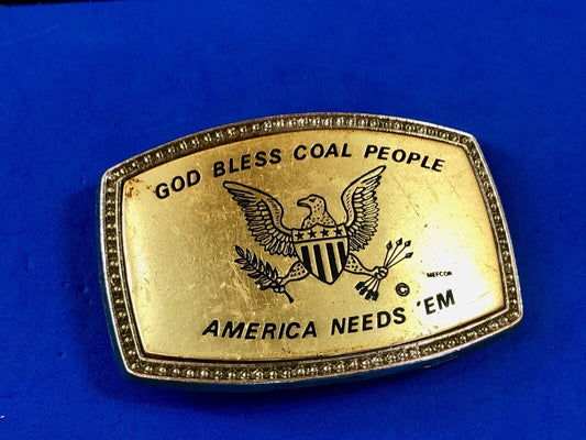 Vintage God Bless Coal People America Needs 'em Belt Buckle signed 681 IN