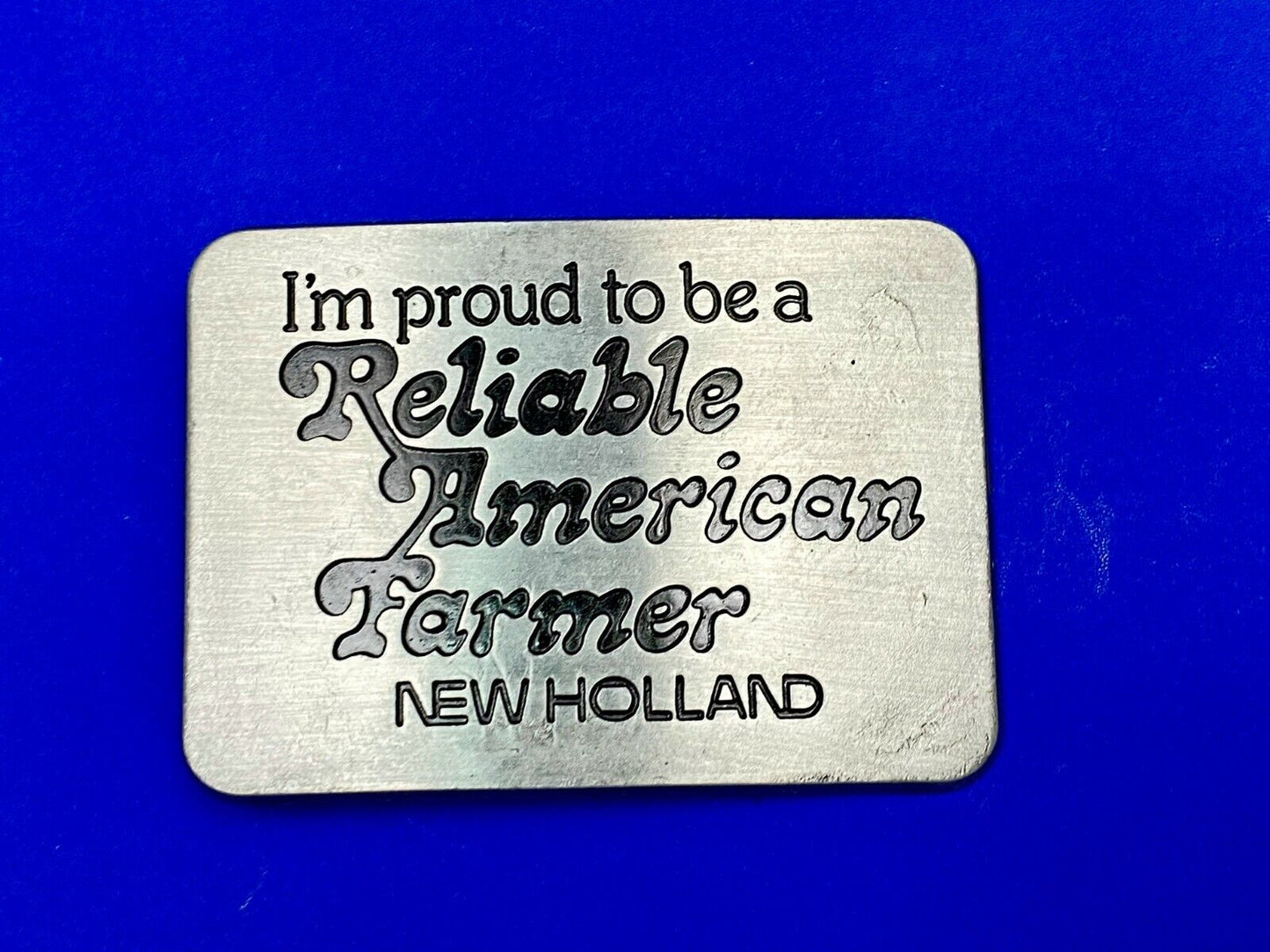 Vintage 1982 New Holland I'm Proud To Be A Reliable American Farmer Belt Buckle