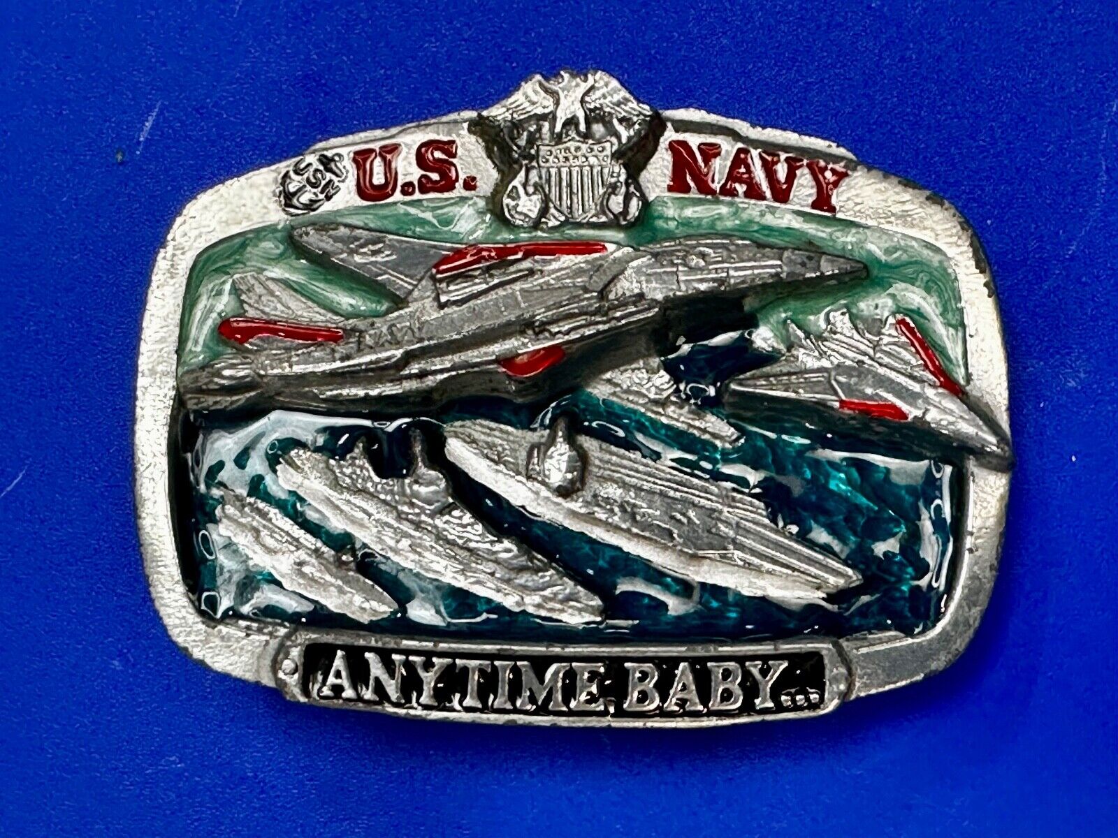 Anytime Baby - US Navy United States Military The Great American Belt Buckle Co