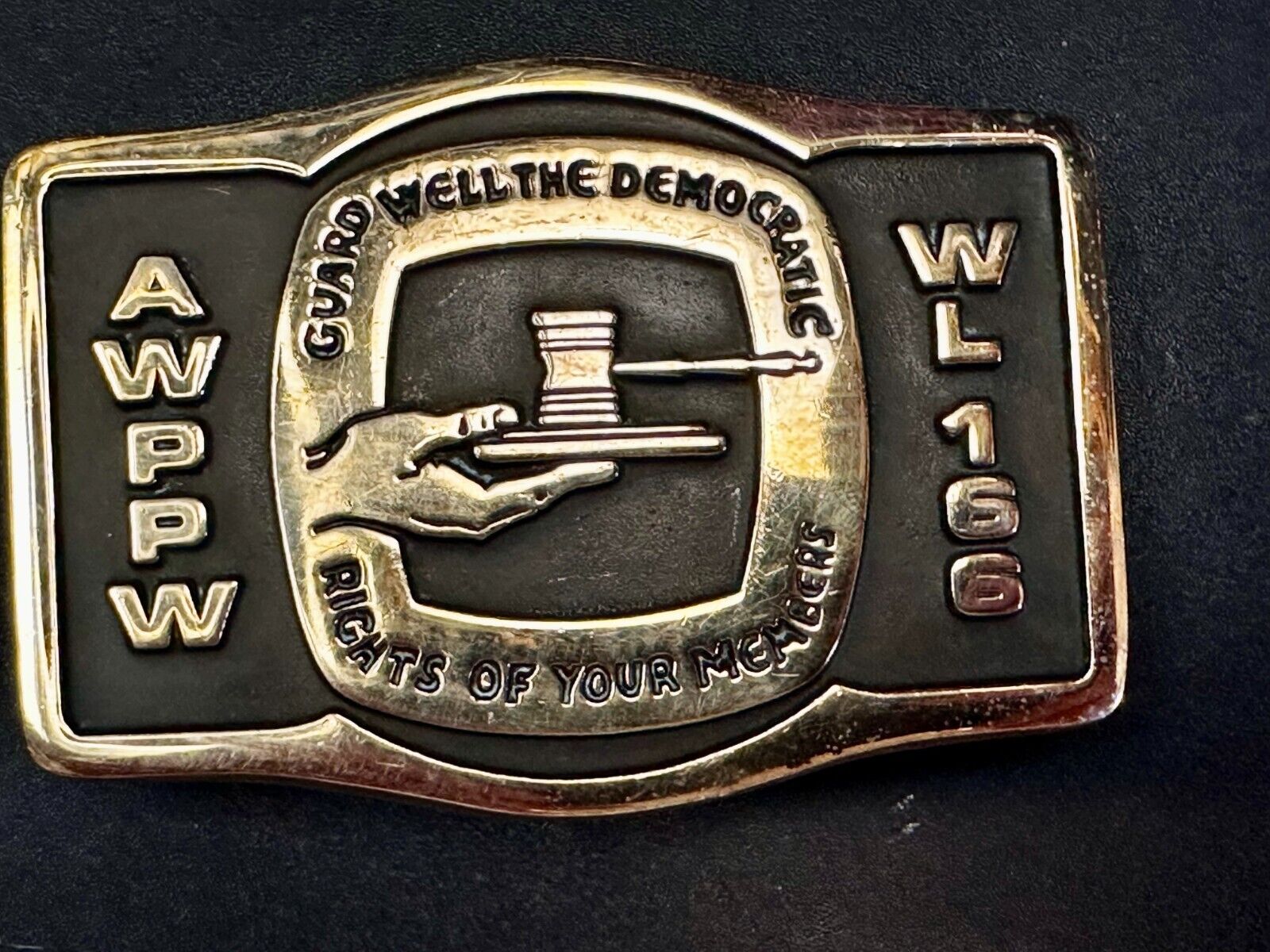 AWPPW Paper Union - Guard Well The Democratic Rights of Your Members Belt Buckle